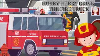 Hurry! Hurry!! Drive the Fire Truck | Songs for Kids