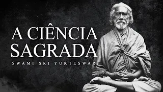 Swami Sri Yukteswar - A Ciência Sagrada