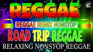 SLOW ROCK REGGAE NONSTOP 🔥 REGGAE REMIX SONGS BEAUTIFUL🔥 REGGAE MIX PLAYLIST 🔥 NEW REGGAE ROAD TRIP