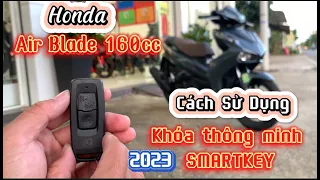 Hướng Dẫn Chi Tiết Sử Dụng Khoá Thông Minh Trên Honda Air Blade 160cc 2022-2023 | Smartkey Ab 125cc