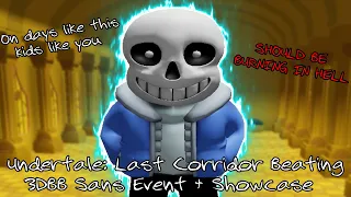 EVENT!!! Undertale: Last Corridor Beating 3DBB Sans Event + Showcase