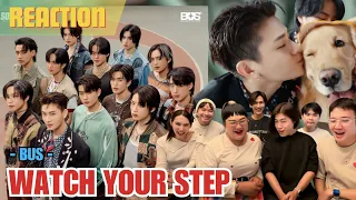 โดนตกเต็มๆ ใครจะห้ามใจไหวคะ? Reaction “WATCH YOUR STEP” - BUS | อะเวนเจ้ Reaction