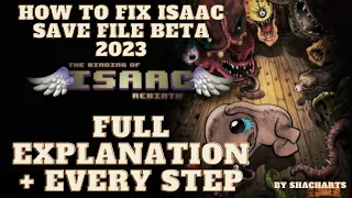 Binding of Isaac How to fix your save file after beta 2023 (NOT WORKING WITH STEAM CLOUD FIX BELOW