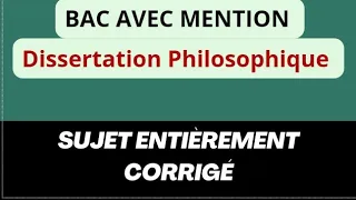 dissertation Philosophique : sujet entièrement corrigé n°2