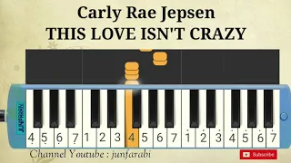 Carly Rae Jepsen - THIS LOVE  CRAZY - melodika easy