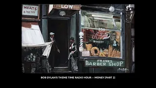 Bob Dylan's Theme Time Radio Hour — Money (Part 2)