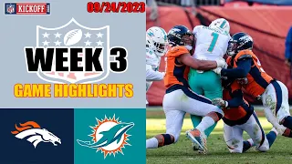Miami Dolphins vs Denver Broncos FULL GAME HIGHLIGHTS HD | NFL Week 3 - September 24, 2023