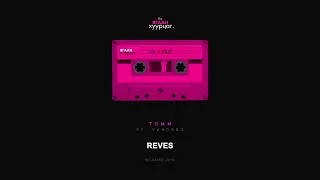 TOMM :  Reves  (ft. Vandebo) (Audio)