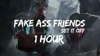 Fake Ass Friends | 1 HOUR | (lyrics)~ Set It Off