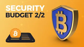 Security Budget - problém rozpočtu zabezpečení Bitcoinu 2/2 - #79