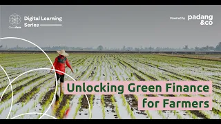 Digital Learning Series: Unlocking Green Finance for Farmers