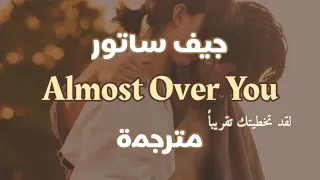 Jeff Satur - Almost Over You [ENG Lyrics] مترجمة للعربية