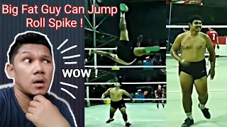 Sepak Takraw - Big Fat Guy Can Jump ! Roll Spike ! WoW !