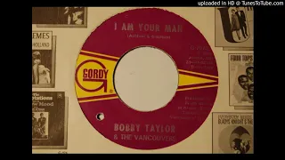 Motown: Bobby Taylor & The Vancouvers "I Am Your Man" 45 Gordy 7073 Jun 1968