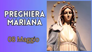 8 Maggio: Preghiera Mariana