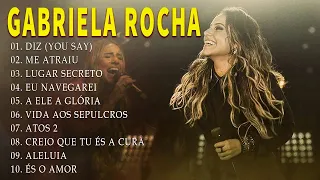 GABRIELA ROCHA  As 15 mais ouvidas de 2023 || Os Sonhos de Deus, Me Atraiu ... #gospel2023 #youtube