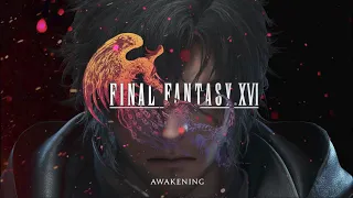 Final Fantasy XVI - Awakening Trailer Theme