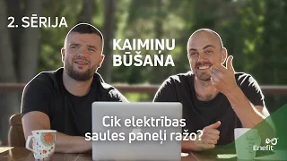 Kaimiņu būšana | 2. sērija - Cik elektrības saules paneļi ražo?