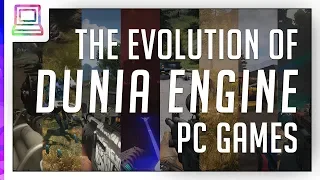 The Evolution Of Dunia Engine PC Games