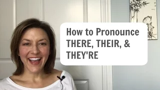 How to Pronounce THERE, THEIR, THEY'RE - American English Homophone Pronunciation Lesson