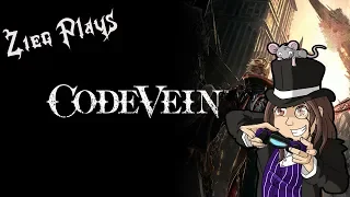 ZIEG PLAYS: CODE VEIN BETA PART 2