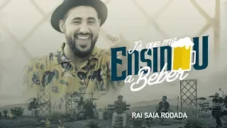 Raí Saia Rodada - Já Que Me Ensinou a Beber [Vídeo Oficial]