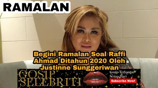 Begini Ramalan Soal RAFFI AHMAD Ditahun 2020 Oleh JUSTINNE SUNGGERIWAN