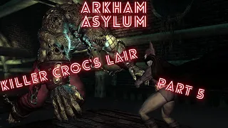 Batman: Arkham Asylum - Killer Croc's Lair