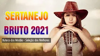 Sertanejo Bruto 2021  - Buteco Sertanejo Só Modão  - Seleção dos Melhores