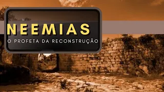 A História do Profeta Neemias - Quem foi Neemias na Bíblia.