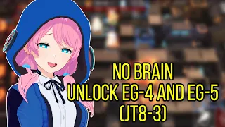 No Brain Unlocking Secret Stage EG-4 & EG-5 (JT8-3) | Arknights