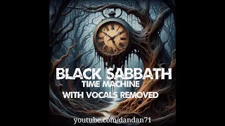 Black Sabbath Time Machine with vocals removed