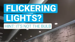 Flickering LED lighting? Here's what's really happening