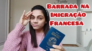 BARRADA NA IMIGRAÇÃO FRANCESA 🇨🇵 #barradanafrança #frança #imigração