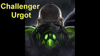 Why this Urgot is Challenger