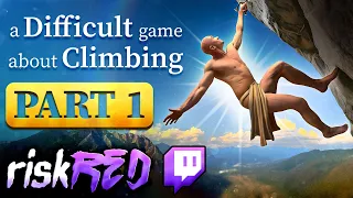 Climbing & CRINGING at the SAME TIME! | A DIFFICULT GAME ABOUT CLIMBING [PART 1]