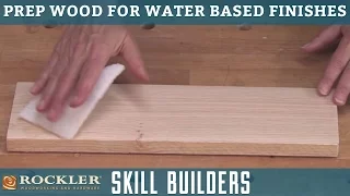 Prepping Wood for Water Based Finishes | Rockler Skill Builders