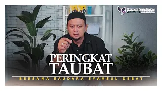 SYAMSUL DEBAT | PERINGKAT TAUBAT