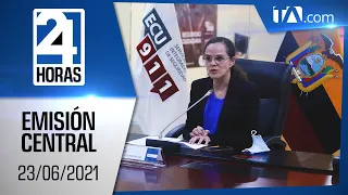 Noticias Ecuador: Noticiero 24 Horas 23/06/2021 (Emisión Central)