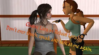 (XNA Lara Parody) Classic Lara vs Reboot Lara: Don't ever touch, speak and look at me again.