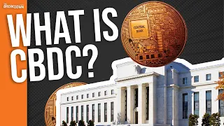 The Breakdown: The Central Bank Digital Currency Issue Explained