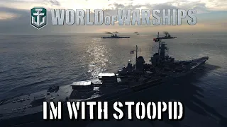 World of Warships - I'm with Stoopid