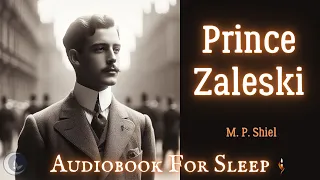 Sleep Audiobook: Prince Zaleski by M. P. Shiel (Story reading in English)