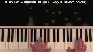 G Squad - Premier et seul amour (Piano cover)