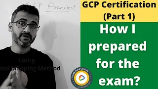 GCP certification Part#1 - How I prepared for the google cloud architect exam using a mind map?