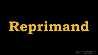 Reprimand - Meaning, Pronunciation, Examples | How to pronounce Reprimand in American English