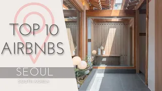 Top 10 INCREDIBLE AirBNBs in Seoul, South Korea