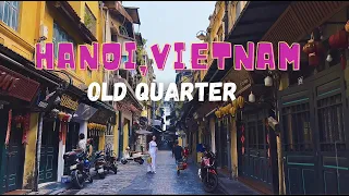 A Walk Through Hanoi's Famous 'Old Quarter' | Vietnam City Walk 4K - Summer 2023