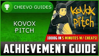 Kovox Pitch - Achievement / Trophy Guide (Xbox/PS4) **1000G IN 5 MINUTES W/ CHEAT CODE**