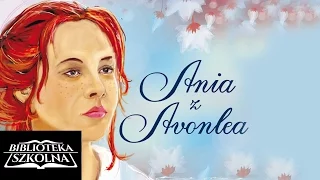 03. Ania z Avonlea - Rozdział 3 - Gospodarstwo pana Harrisona | Audiobook PL